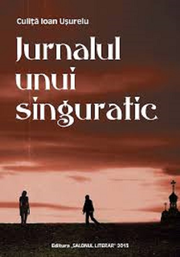 Un Roman Cu Măsti Jurnalul Unui Singuratic Uniunea Ziariștilor